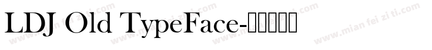 LDJ Old TypeFace字体转换